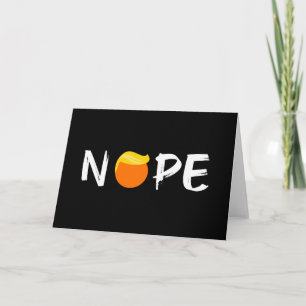 Anti-Trump - Nope Edition II Card