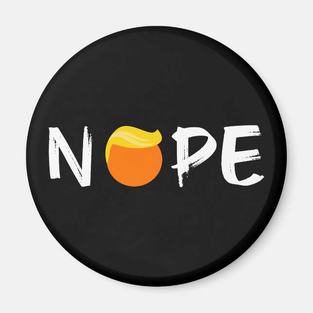 Anti-Trump - Nope Edition II Magnet (Front)