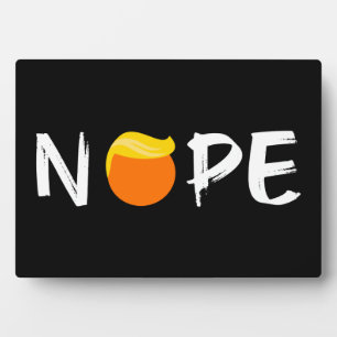 Anti-Trump - Nope Edition II Plaque