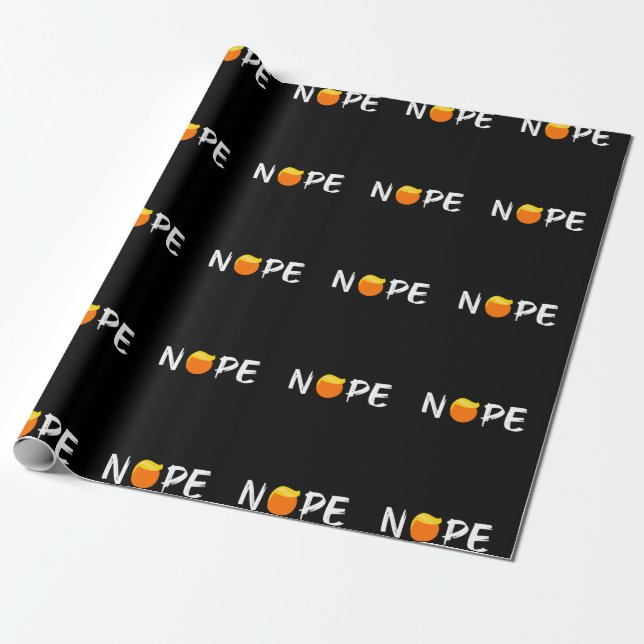 Anti-Trump - Nope Edition II Wrapping Paper (Unrolled)