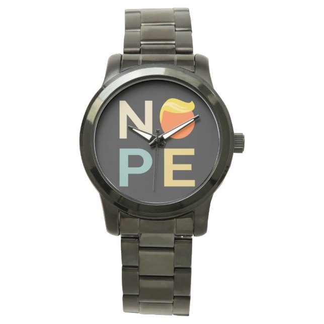 Anti-Trump - Nope Edition III Watch (Front)
