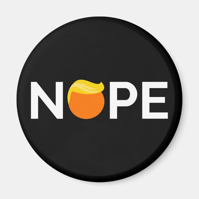 Anti-Trump - Nope Edition Magnet (Front)