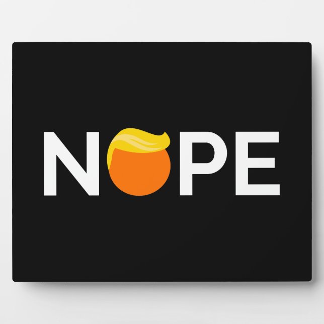 Anti-Trump - Nope Edition Plaque (Front)