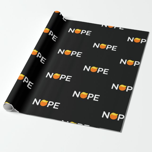 Anti-Trump - Nope Edition Wrapping Paper (Unrolled)