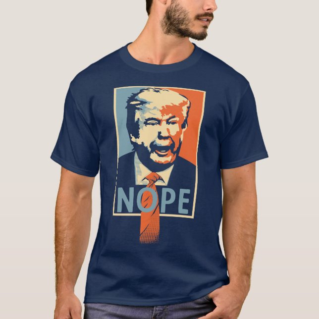 Anti Trump "NOPE" Funny Political Parody T-shirt (Front)