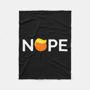 Anti-trump - Nope, Gift For People Against Trump Fleece Blanket