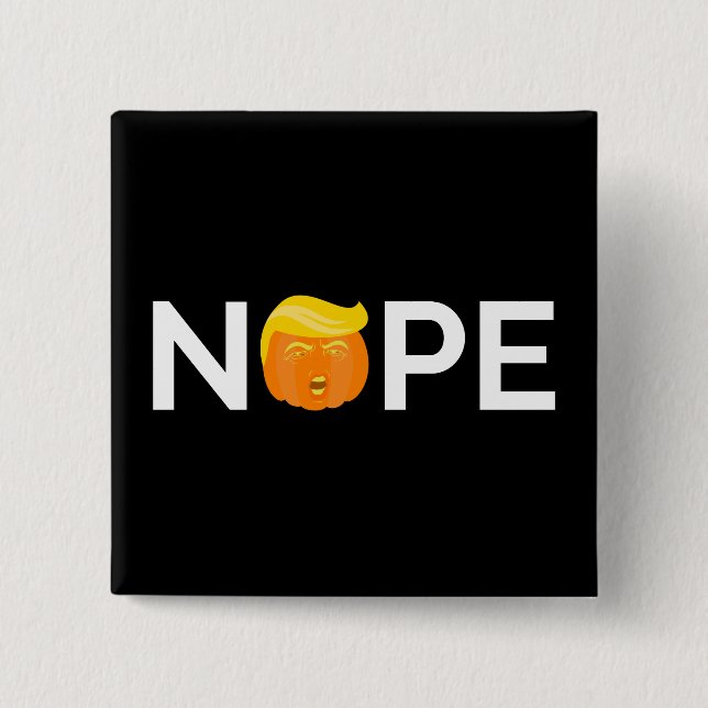 Anti-Trump - Nope Halloween Edition I 15 Cm Square Badge (Front)