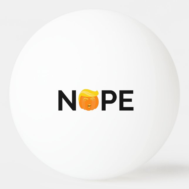 Anti-Trump - Nope Halloween Edition I Ping Pong Ball (Front)