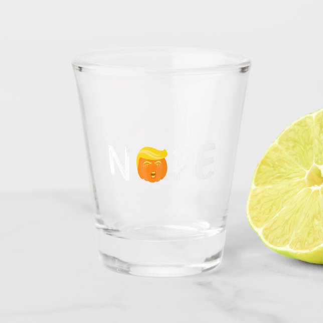 Anti-Trump - Nope Halloween Edition II Shot Glass (Front)
