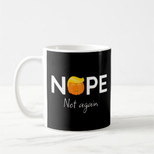 Anti-Trump - Nope, Not Again Halloween Edition I Coffee Mug