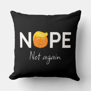 Anti-Trump - Nope, Not Again Halloween Edition I Cushion