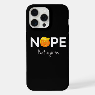 Anti-Trump - Nope, Not Again Halloween Edition I iPhone 15 Pro Max Case