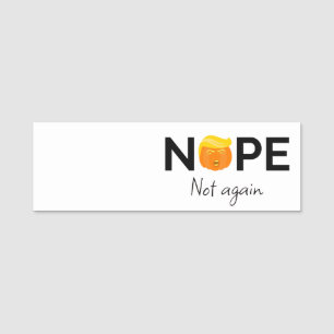 Anti-Trump - Nope, Not Again Halloween Edition I Name Tag