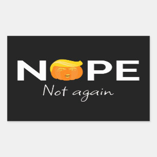 Anti-Trump - Nope, Not Again Halloween Edition I Rectangular Sticker