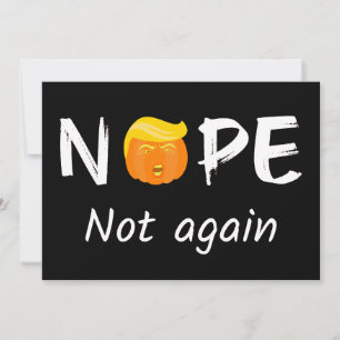Anti-Trump - Nope, Not Again Halloween Edition II