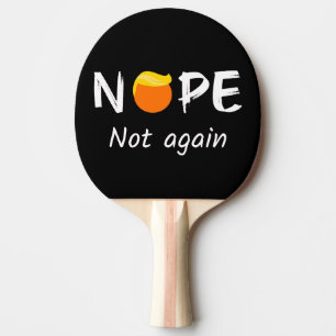 Anti-Trump - Nope, Not Again Halloween Edition II Ping Pong Paddle
