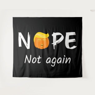 Anti-Trump - Nope, Not Again Halloween Edition II Tapestry