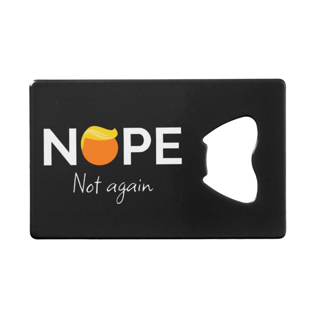 Anti-Trump - Nope, Not Again I (Front (Horizontal))