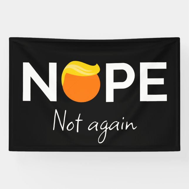 Anti-Trump - Nope, Not Again I Banner (Horizontal)