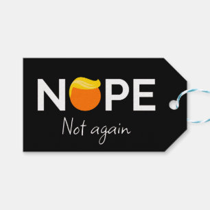 Anti-Trump - Nope, Not Again I Gift Tags