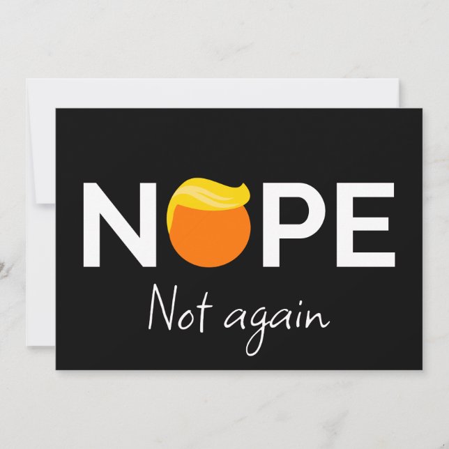 Anti-Trump - Nope, Not Again I Invitation (Front)
