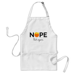 Anti-Trump - Nope, Not Again I Standard Apron