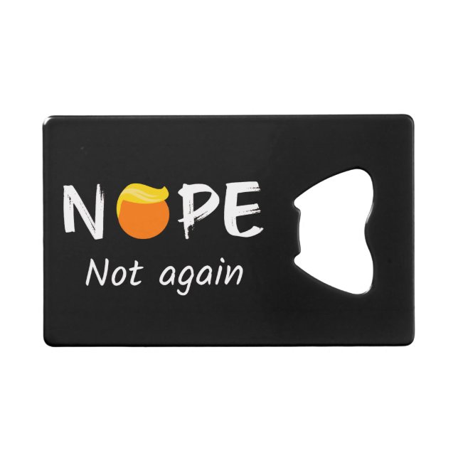 Anti-Trump - Nope, Not Again II (Front (Horizontal))