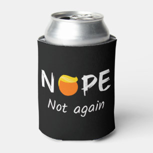 Anti-Trump - Nope, Not Again II Can Cooler
