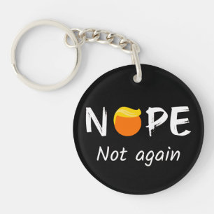 Anti-Trump - Nope, Not Again II Key Ring
