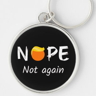 Anti-Trump - Nope, Not Again II Key Ring