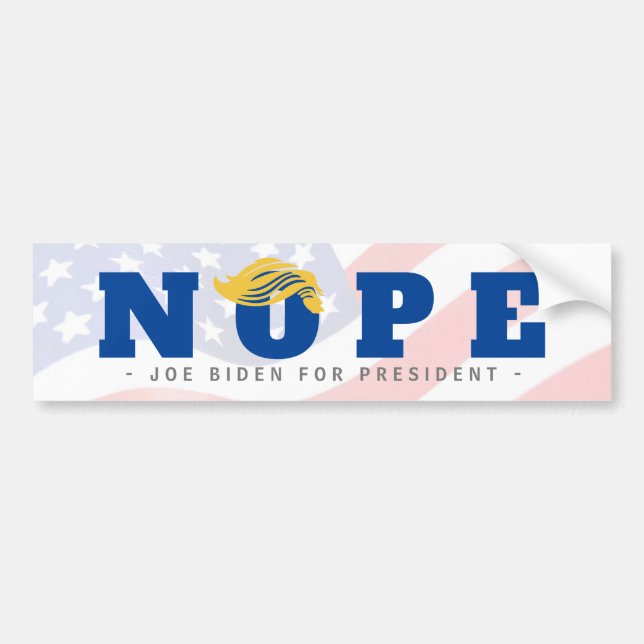 ANTI-TRUMP NOPE TRUMP HAIR PRESIDENTIAL ELECTION BUMPER STICKER (Front)
