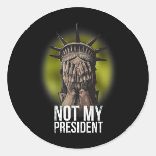 Anti Trump Not My President Teeshirt Resist  Classic Round Sticker