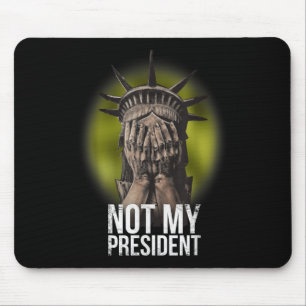 Anti Trump Not My President Teeshirt Resist Nasty Mouse Mat
