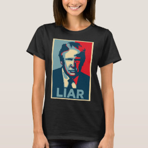 Anti Trump Obama Hope Poster Liar  T-Shirt