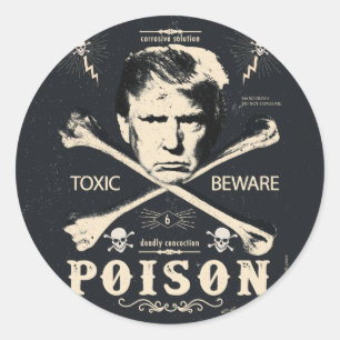 Anti Trump Poison 2016 Presidential Election Classic Round Sticker