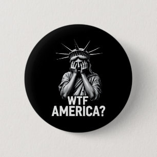 Anti-trump Political And Democracy Wtf America 1  6 Cm Round Badge