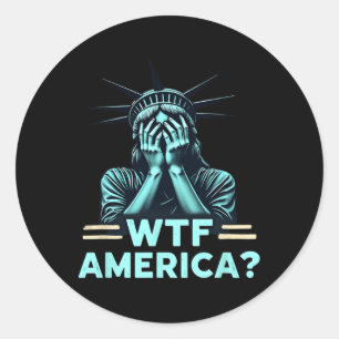 Anti-trump Political And Democracy Wtf America 2  Classic Round Sticker