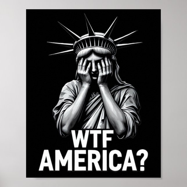 Anti-trump Political And Democracy Wtf America 2  Poster (Front)