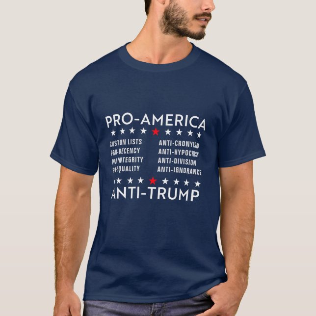Anti-Trump Pro-America Custom Text T-Shirt (Front)