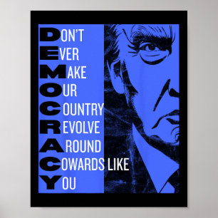 Anti Trump Pro Democracy Tee Resist! Progressive P Poster
