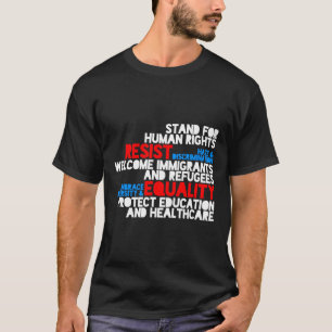 Anti Trump Protest Human Rights Resist  T-Shirt