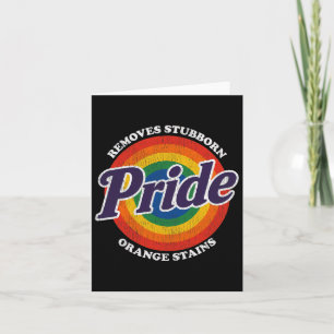 Anti Trump Remove Stubborn Orange Stains Pride Mon Card