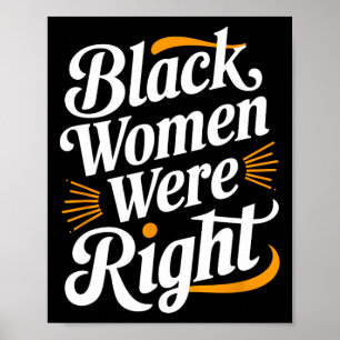 Anti Trump Resist Black Women Black Women Were Rig Poster