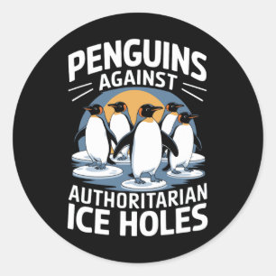Anti Trump Resist Penguins Against Authoritarian I Classic Round Sticker