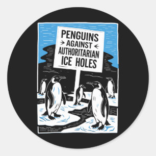 Anti Trump Resist Penguins Against Authoritarian I Classic Round Sticker