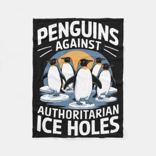 Anti Trump Resist Penguins Against Authoritarian I Fleece Blanket