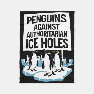 Anti Trump Resist Penguins Against Authoritarian I Fleece Blanket