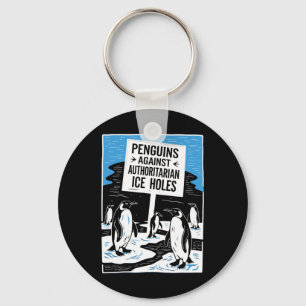 Anti Trump Resist Penguins Against Authoritarian I Key Ring