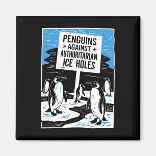 Anti Trump Resist Penguins Against Authoritarian I Magnet