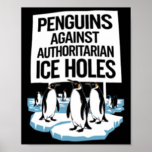 Anti Trump Resist Penguins Against Authoritarian I Poster
